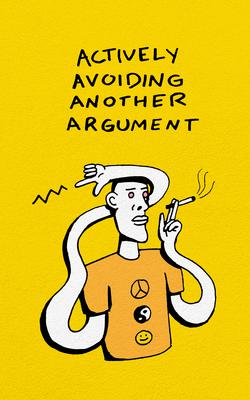 ACTIVELY AVOIDING ANOTHER ARGUMENT
